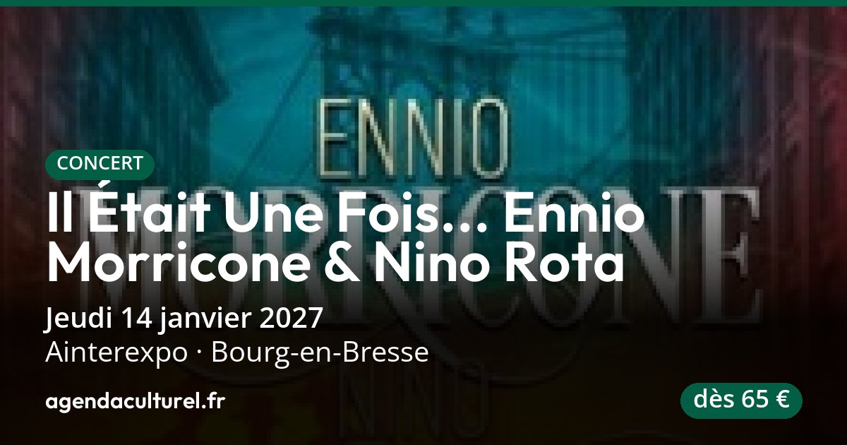 Il Était Une Fois... Ennio Morricone à Bourg-en-Bresse