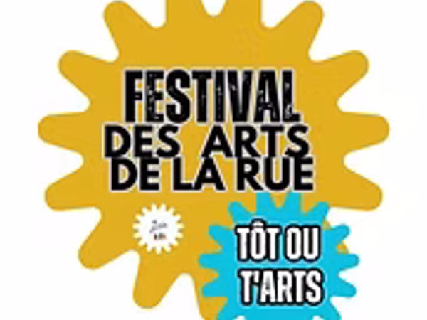 Festival des arts de rue Tôt ou T'Arts
