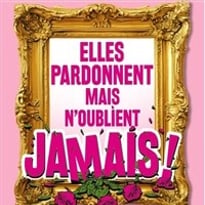 Elles pardonnent mais n'oublient jamais !
