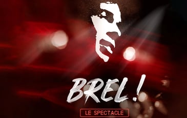 Brel ! le Spectacle