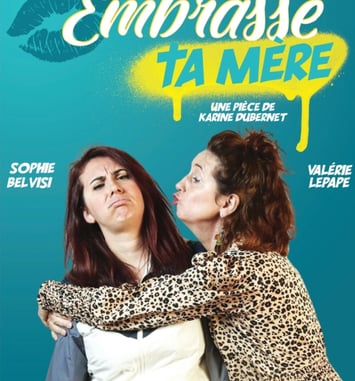 Embrasse ta mère