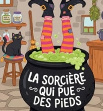 La Sorcière qui Pue des Pieds