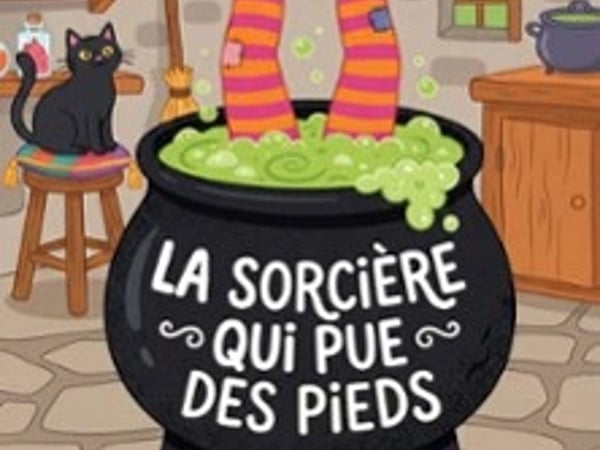 La Sorcière qui Pue des Pieds