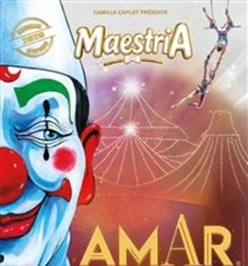 Cirque Amar présente sa Nouvelle Production 2026 "Maestria"