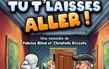 Tu t'laisse aller