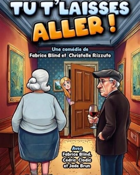 Tu t'laisse aller